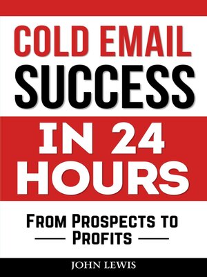 cover image of Cold Email Success in 24 Hours